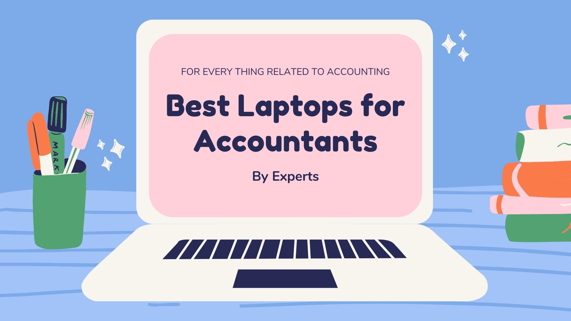 Best Laptops for Accountants, Major Students