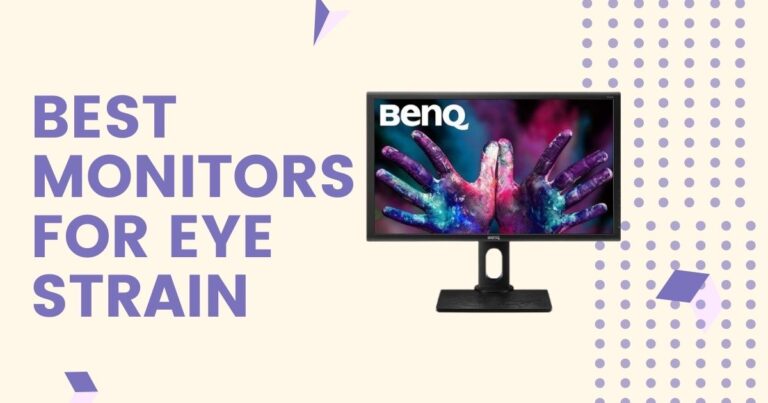 The 10 Best Monitor for Eyes