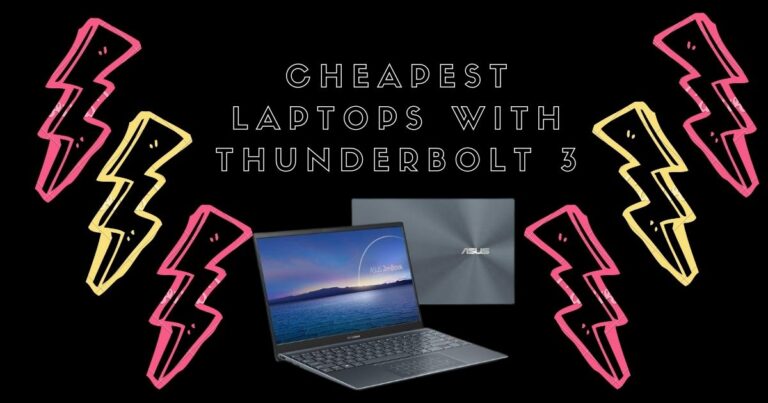 6 of the Cheapest Laptops With Thunderbolt 3