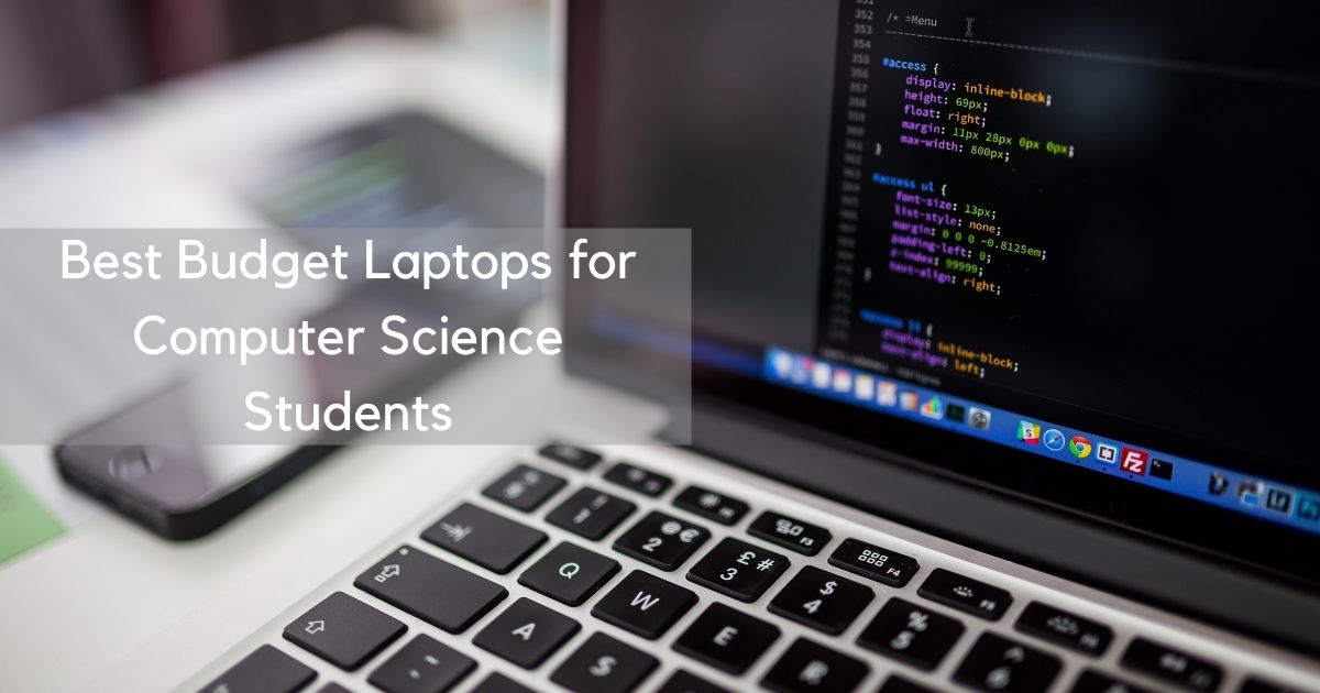 Best Budget Laptops for Computer Science Students