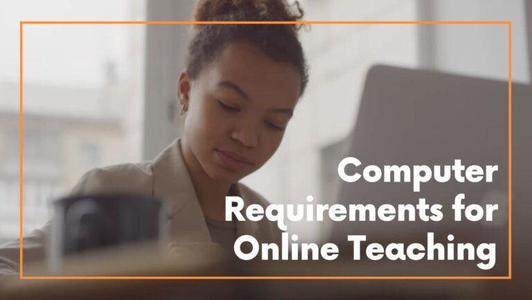What are the Computer Requirements for Online Teaching?