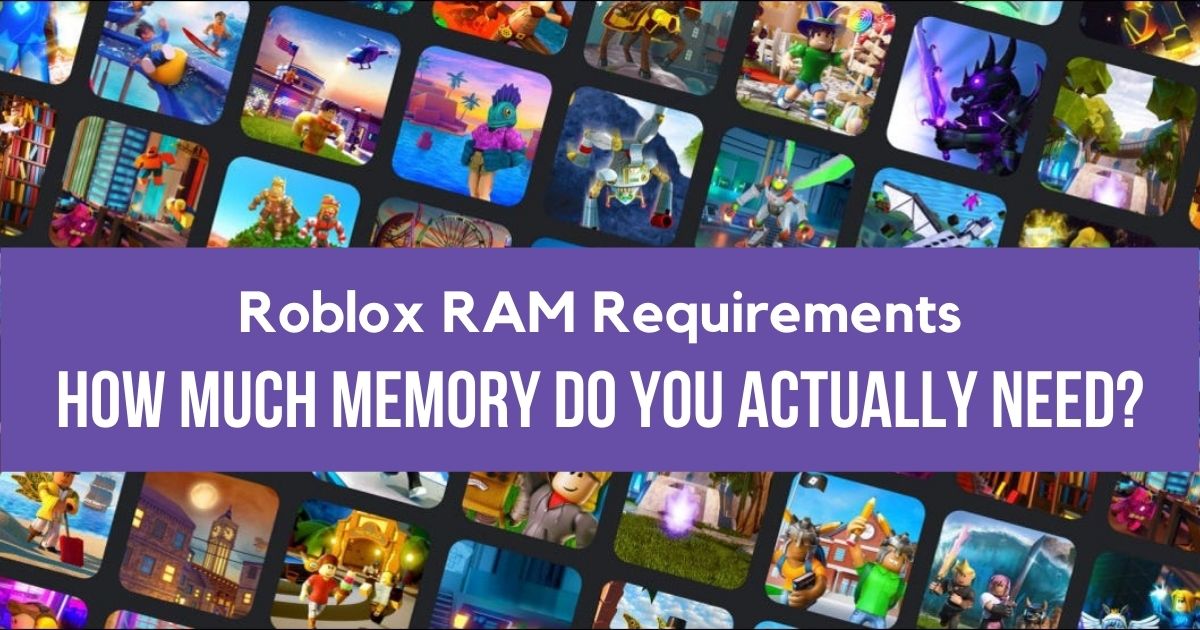 How much RAM do I need for Roblox?