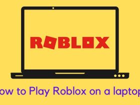 How to Play Roblox on laptop