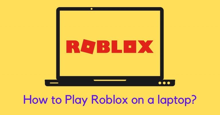 How to Play Roblox on laptop?