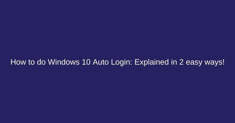 Windows 10 Auto Login [Fast Steps]