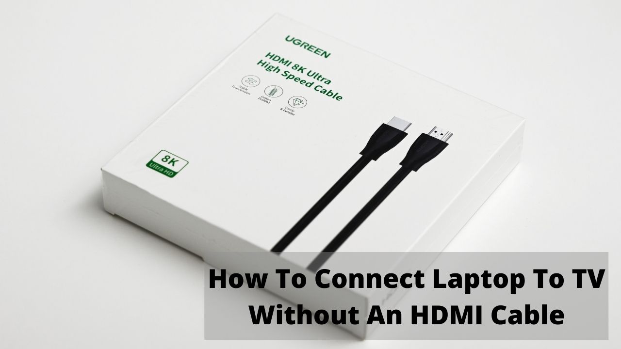 how to connect laptop to TV without an HDMI
