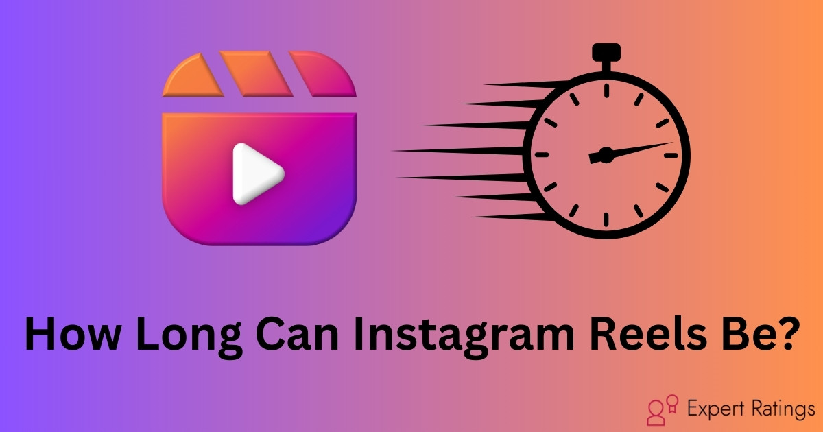 How Long Can Instagram Reels Be?