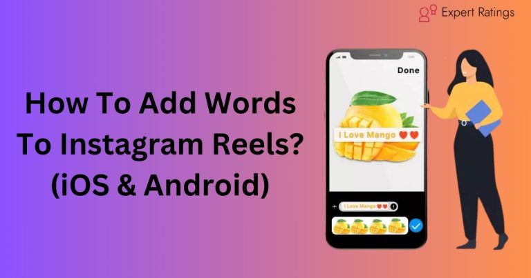 How To Add Words To Instagram Reels? (iOS & Android)