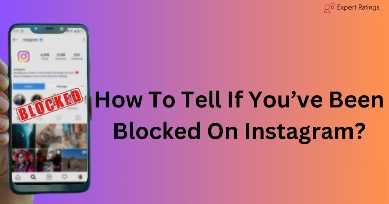How To Tell If You’ve Been Blocked On Instagram? (2024)
