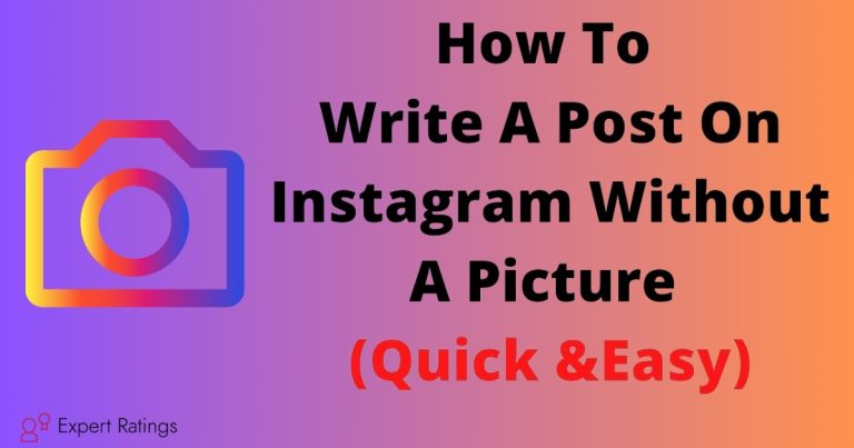 How To Write A Post On Instagram Without A Picture? (Quick and Easy)
