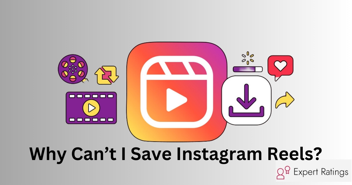 Why Can’t I Save Instagram Reels?